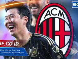 Mengenal Beckham Clause: Cara Son Heung-Min Bisa Gabung AC Milan Terbaru
