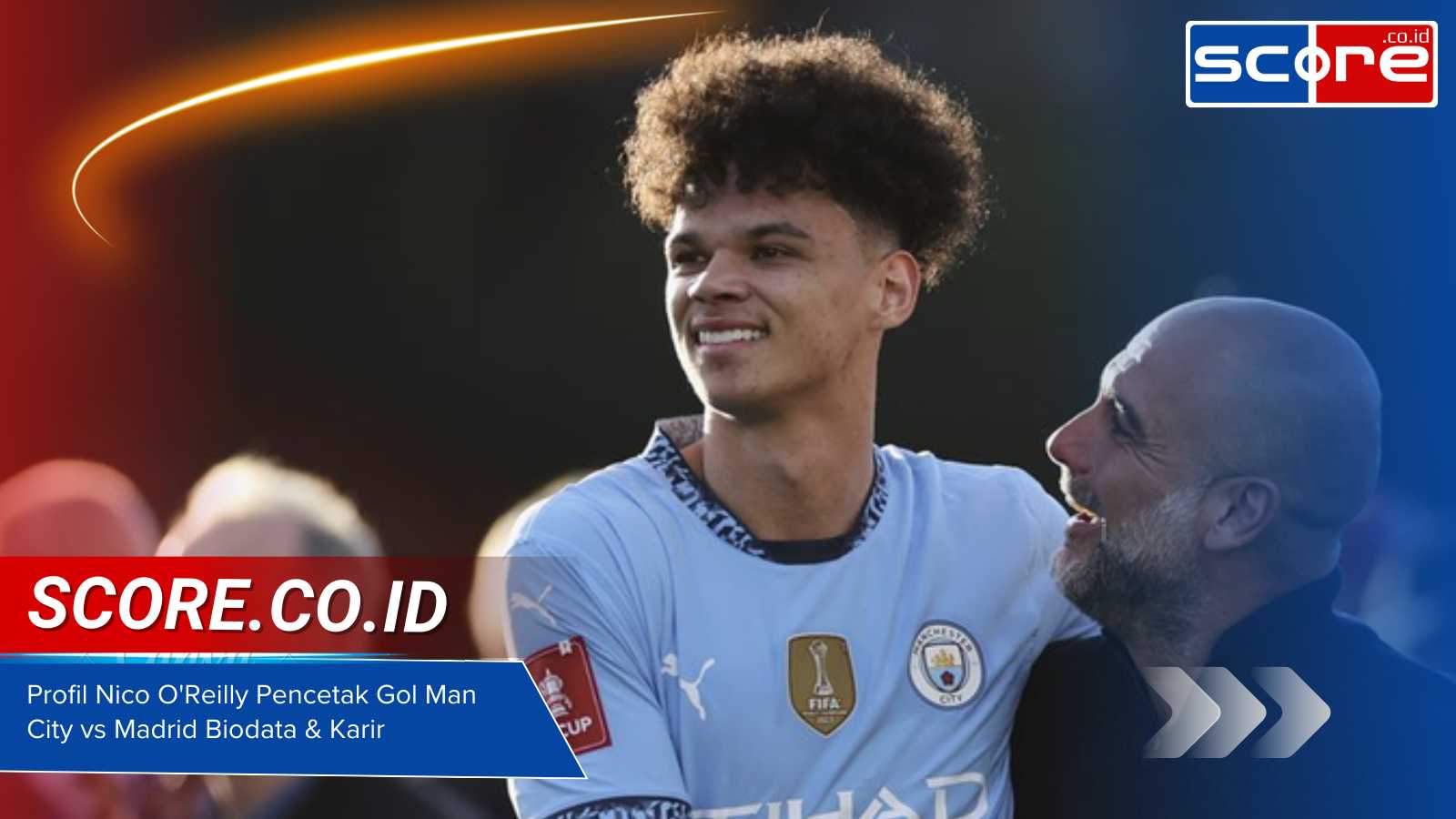 Profil Nico O’Reilly Pencetak Gol Man City vs Madrid Biodata & Karir