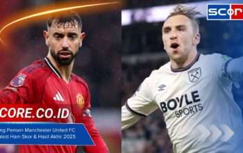 Rating Pemain Manchester United FC vs West Ham Skor & Hasil Akhir 2025