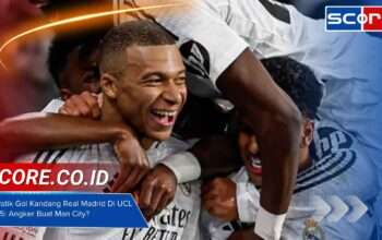 Statistik Gol Kandang Real Madrid Di UCL 2025: Angker Buat Man City?