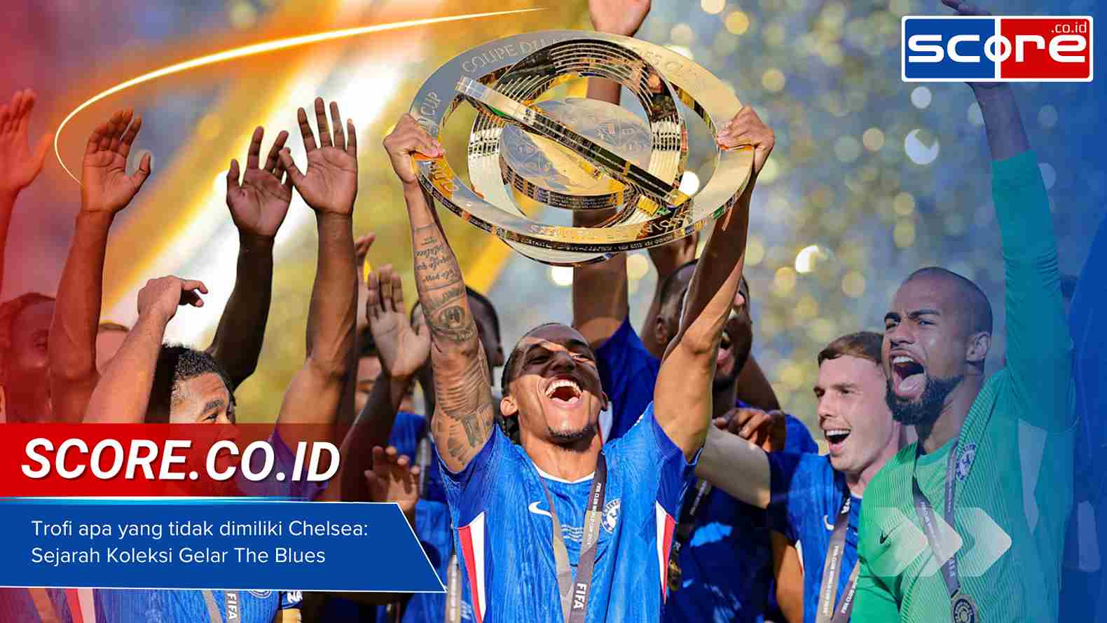 Trofi apa yang tidak dimiliki Chelsea: Sejarah Koleksi Gelar The Blues
