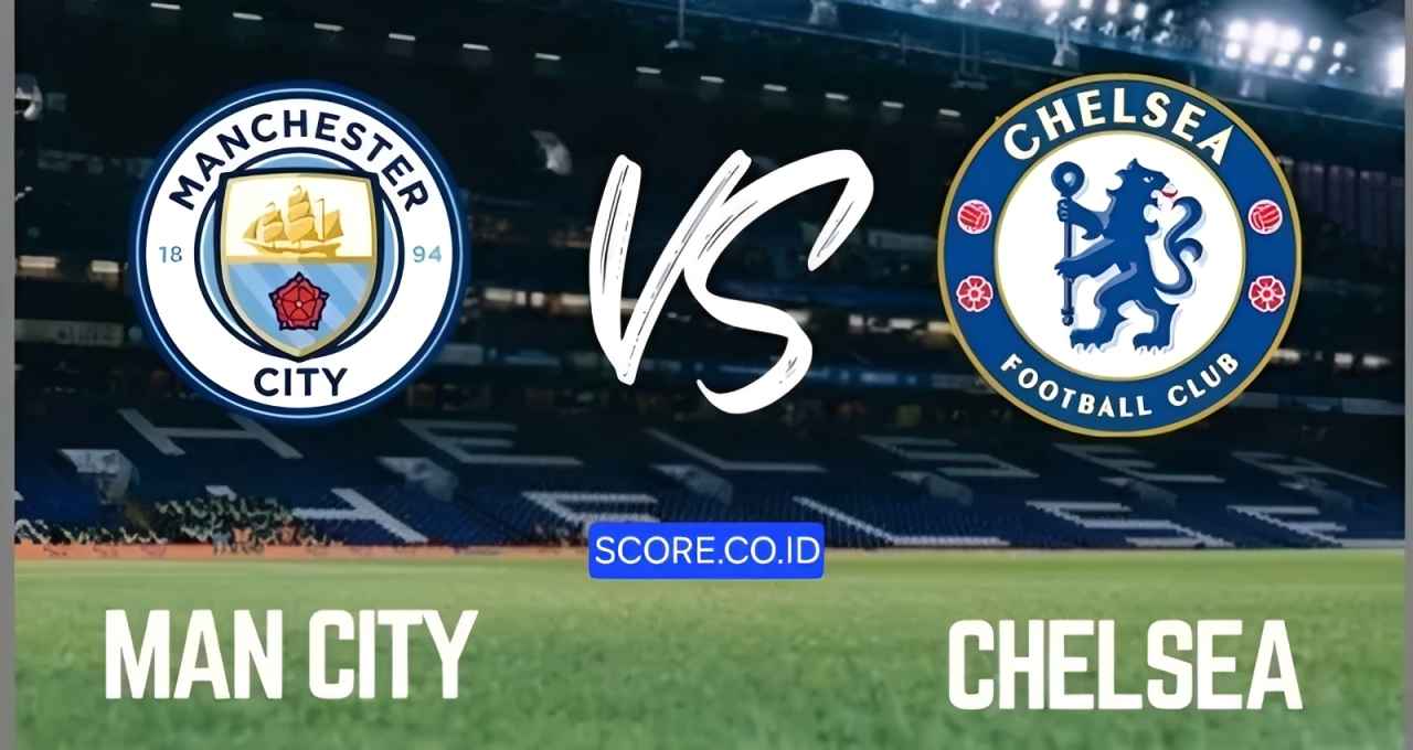Statistik Man City vs Chelsea dan 4 Fakta Mengerikan yang Tak Diketahui