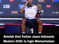 Setelah Alwi Farhan Juara Indonesia Masters 2026: Ia Ingin Memantaskan diri Tampil di OG 2028